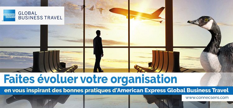 CONCEVEZ VOTRE STRATÉGIE EN VOUS INSPIRANT DES MEILLEURES PRATIQUES DU GROUPE Tbonnes pratiques d’American Express Global Business TravelOTAL
