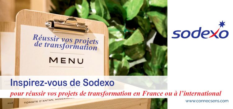 Inspirez-vous de SODEXO pour réussir vos projets de transformation en France ou à l’international